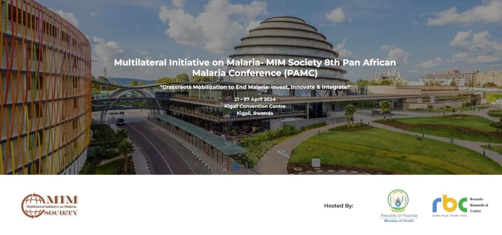 8th MIM Pan African Malaria Conference 2024: Uniting Against Malaria - Grassroots Mobilization, Innovation, and Collaboration in Kigali, Rwanda