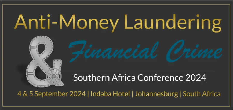 AML & Financial Crime Southern Africa Conference 2024: Expert Insights and Strategies