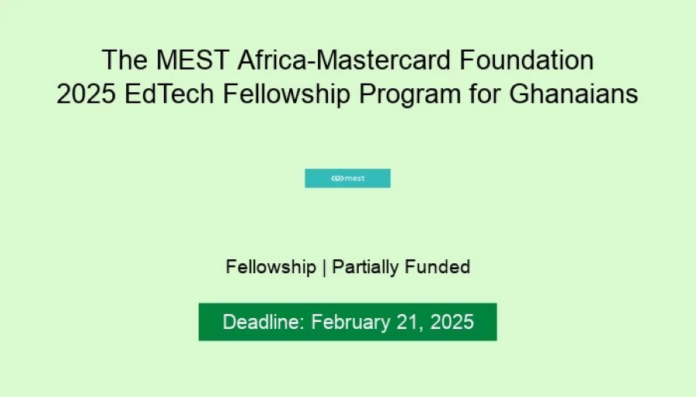 Apply for the MEST Africa-Mastercard Foundation 2025 EdTech Fellowship Program in Ghana – Funding, Mentorship & Growth Opportunities