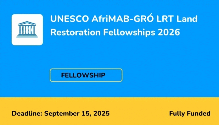 UNESCO AfriMAB-GRÓ LRT Land Restoration Fellowships 2026
