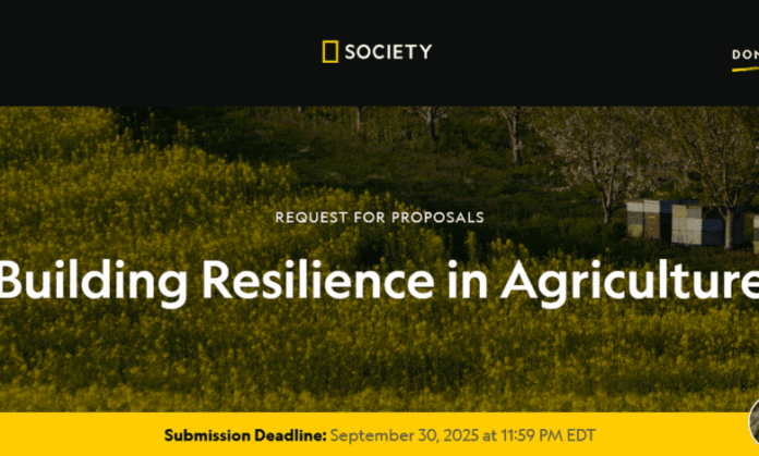 Building Resilience in Agriculture: National Geographic & PepsiCo Grants for Climate-Smart Farming Solutions 2025