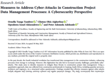 Strengthening Cybersecurity in Construction: Strategies to Protect Project Data from Phishing, Ransomware, and Digital Threats in the Industry 4.0 Era Strengthening Cybersecurity in Construction: Strategies to Protect Project Data from Phishing, Ransomware, and Digital Threats in the Industry 4.0 Era